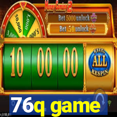 76q game